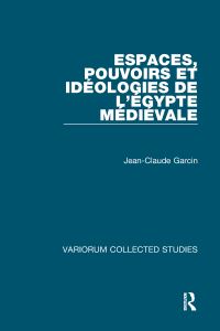 Book Cover for Espaces, Pouvoirs Et Idéologies De l'Egypte Médiévale by JeanClaude Garcin