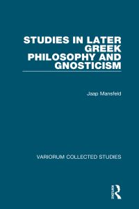 Book Cover for Studies in Later Greek Philosophy and Gnosticism by Jaap Mansfeld
