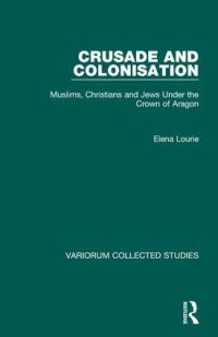 Book Cover for Crusade and Colonisation by Elena Lourie