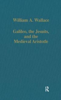 Book Cover for Galileo, the Jesuits, and the Medieval Aristotle by William A Wallace