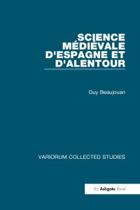 Book Cover for Science Médiévale d'Espagne Et D'alentour by Guy Beaujouan