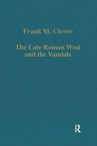 Book Cover for The Late Roman West and the Vandals by Frank M Clover