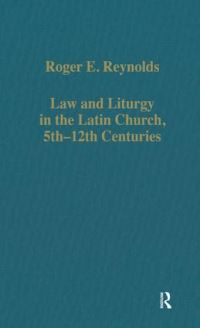 Book Cover for Law and Liturgy in the Latin Church, 5th–12th Centuries by Roger E Reynolds