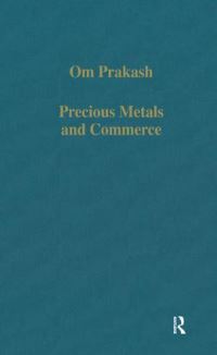 Book Cover for Precious Metals and Commerce by Om Prakash