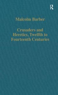 Book Cover for Crusaders and Heretics, Twelfth to Fourteenth Centuries by Malcolm Barber