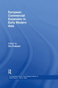 Book Cover for European Commercial Expansion in Early Modern Asia by Om Prakash