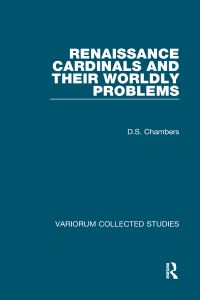 Book Cover for Renaissance Cardinals and Their Worldly Problems by David Chambers