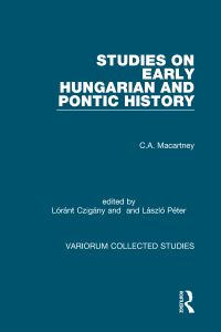 Book Cover for Studies on Early Hungarian and Pontic History by C A Macartney, Lóránt Czigány, L Peter