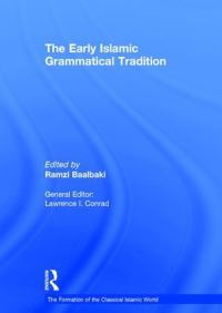 Book Cover for The Early Islamic Grammatical Tradition by Ramzi Balabakki
