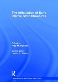 Book Cover for The Articulation of Early Islamic State Structures by Fred McGraw Donner