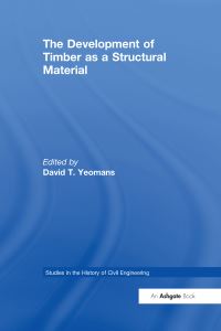Book Cover for The Development of Timber as a Structural Material by David T Yeomans
