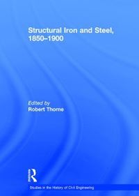 Book Cover for Structural Iron and Steel, 1850-1900 by Robert Thorne