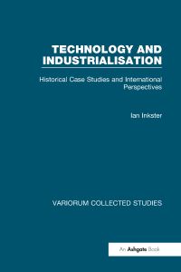 Book Cover for Technology and Industrialisation by Ian Inkster