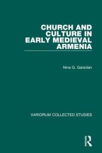 Book Cover for Church and Culture in Early Medieval Armenia by Nina G Garsoïan