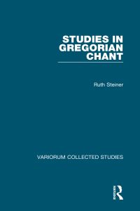 Book Cover for Studies in Gregorian Chant by Ruth Steiner