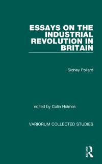 Book Cover for Essays on the Industrial Revolution by Sidney Pollard, Colin Holmes