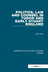 Book Cover for Politics, Law and Counsel in Tudor and Early Stuart England by J A Guy