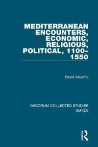 Book Cover for Mediterranean Encounters by David Abulafia