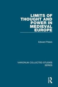 Book Cover for Limits of Thought and Power in Medieval Europe by Edward Peters