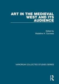 Book Cover for Art in the Medieval West and Its Audience by Madeline Harrison Caviness