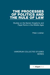 Book Cover for The Processes of Politics and the Rule of Law by Peter Linehan