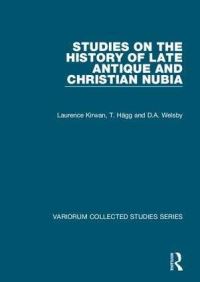 Book Cover for Studies on the History of Late Antique and Christian Nubia by Laurence Kirwan, Derek A Welsby, László Török