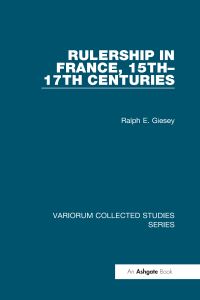 Book Cover for Rulership in France, 15Th-17Th Centuries by Ralph E Giesey