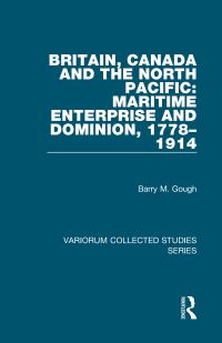 Book Cover for Britain, Canada and the North Pacific by Barry M Gough
