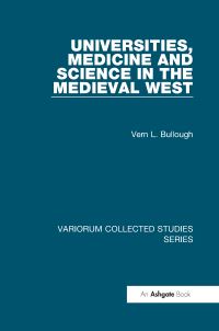 Book Cover for Universities, Medicine and Science in the Medieval West by Vern L Bullough