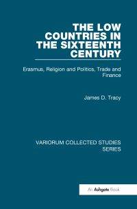 Book Cover for The Low Countries in the Sixteenth Century by James D Tracy