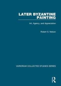 Book Cover for Later Byzantine Painting by Robert S Nelson