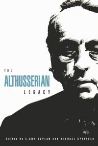 Book Cover for The Althusserian Legacy by E Ann Kaplan
