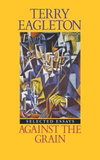 Book Cover for Against the Grain by Terry Eagleton