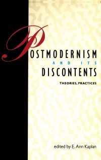 Book Cover for Postmodernism and Its Discontents by E Ann Kaplan