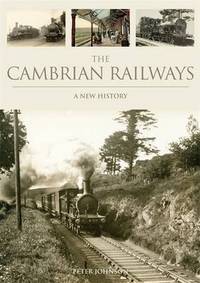 Book Cover for The Cambrian Railways by Peter Johnson