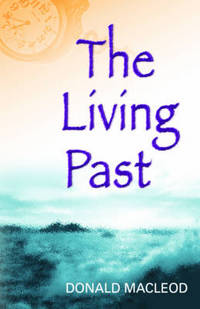Book Cover for The Living Past by Donald Macleod