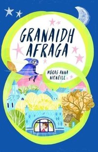 Book Cover for Granaidh Afraga by Morag Ann MacNeil