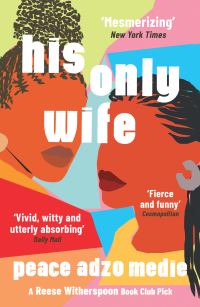 Book Cover for His Only Wife by Peace Adzo Medie