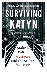 Book Cover for Surviving Katyn by Jane Rogoyska