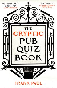 Book Cover for The Cryptic Pub Quiz Book by Frank Paul