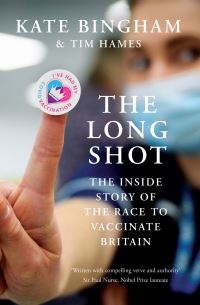 Book Cover for The Long Shot by Kate Bingham, Tim Hames