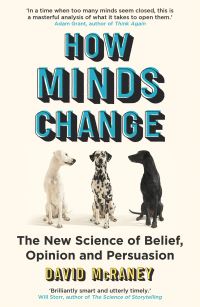 Book Cover for How Minds Change by David McRaney