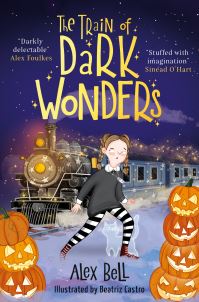 Book Cover for The Train of Dark Wonders by Alex Bell