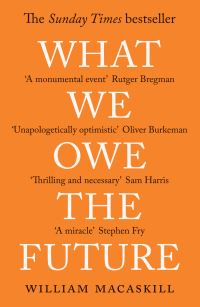 Book Cover for What We Owe the Future by William MacAskill