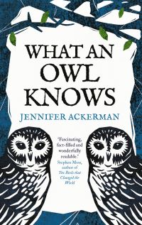 Book Cover for What an Owl Knows by Jennifer Ackerman