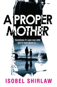 Book Cover for A Proper Mother by Isobel Shirlaw