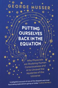 Book Cover for Putting Ourselves Back in the Equation by George Musser