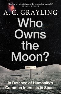Book Cover for Who Owns the Moon? by A C Grayling