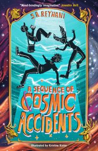 Book Cover for A Sequence of Cosmic Accidents by S A Reyhani