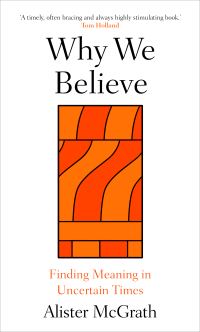 Book Cover for Why We Believe by Alister McGrath